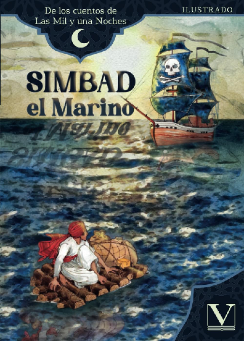 Simbad el Marino: De los cuentos de Las Mil y una Noches (Infantil-Juvenil) Action & Adventure
