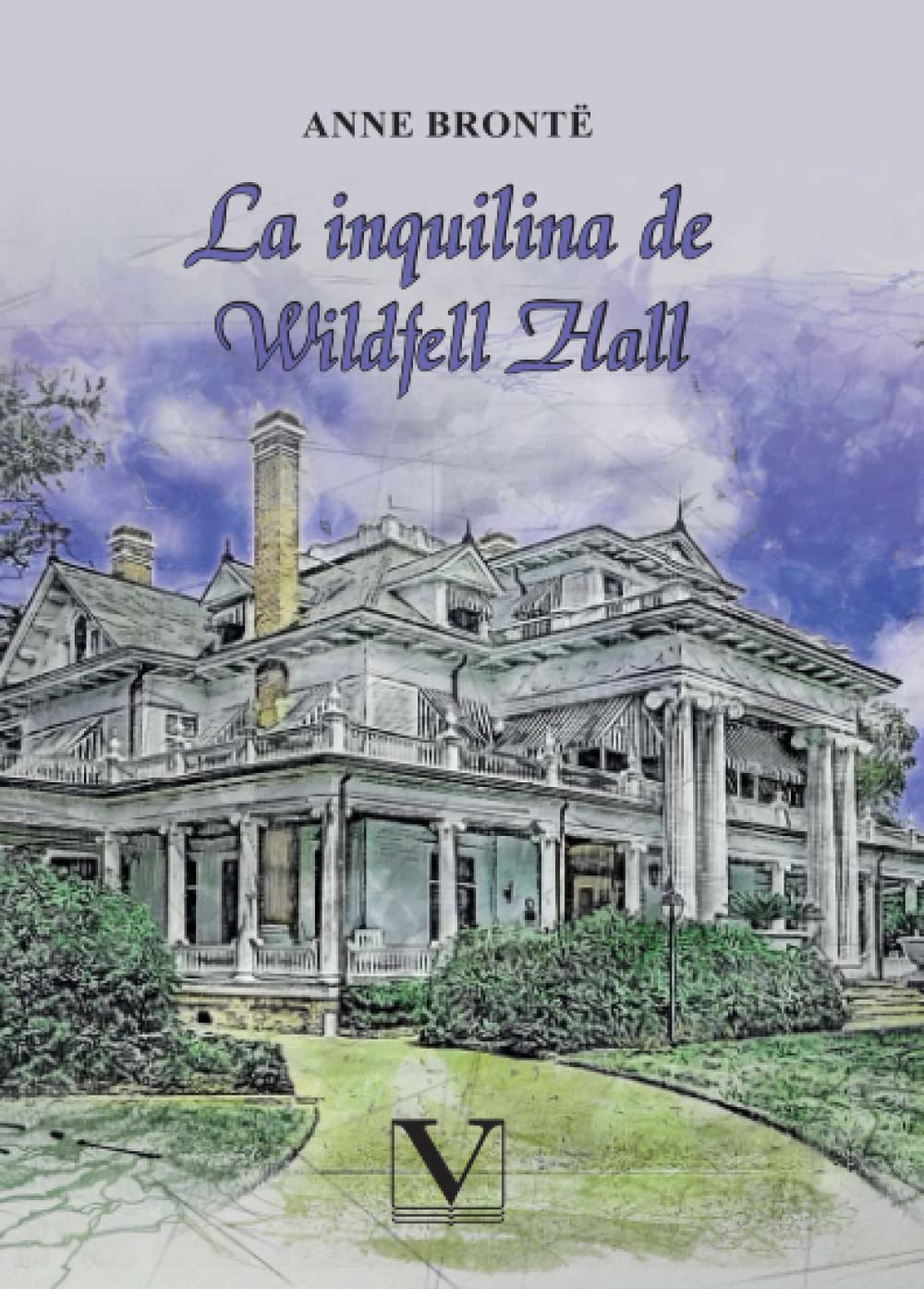 La inquilina de Wildfell-Hall (Narrativa, Band 1) Contemporary literature
