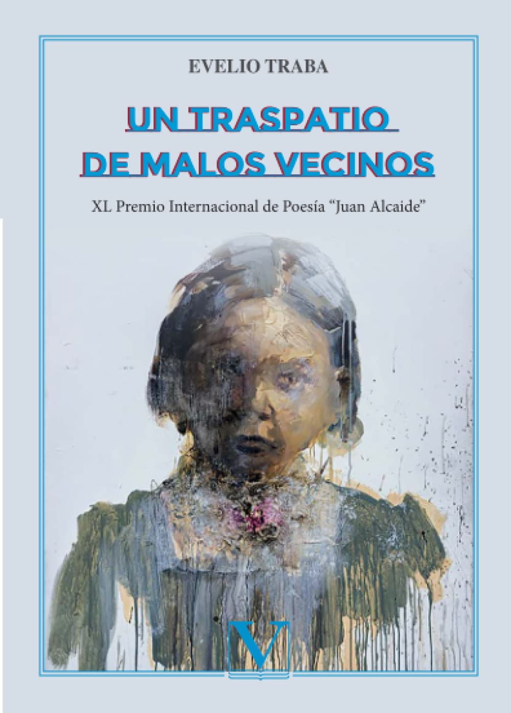 Un traspatio de malos vecinos: Xl Premio Internacional de Poesía “Juan Alcaide” book