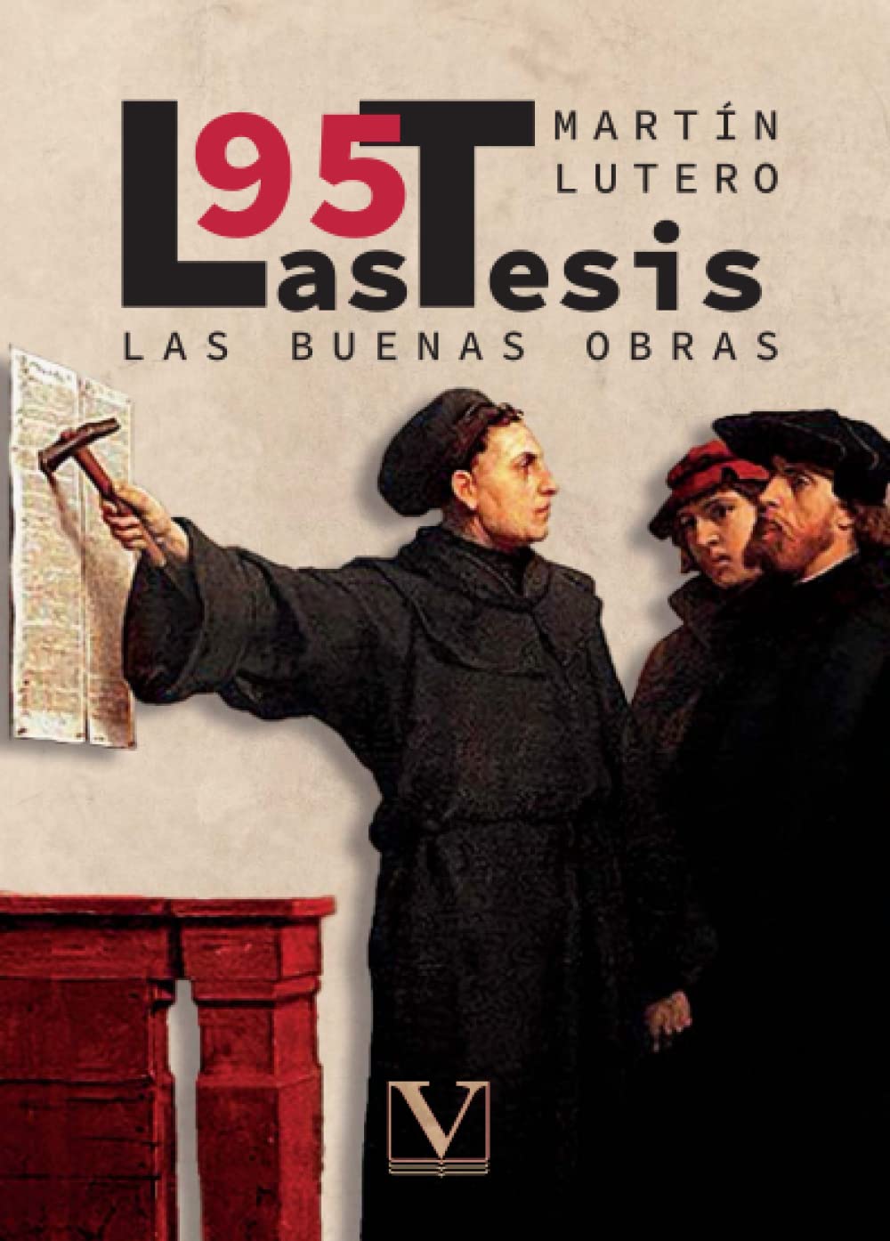 Las 95 tesis y las buenas obras (Ensayo, Band 1) Essays & Short Stories