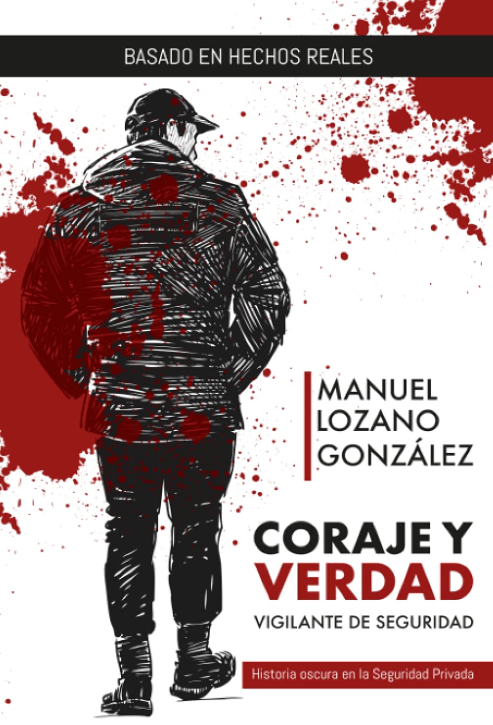 Coraje y verdad: Vigilante de Seguridad Memories