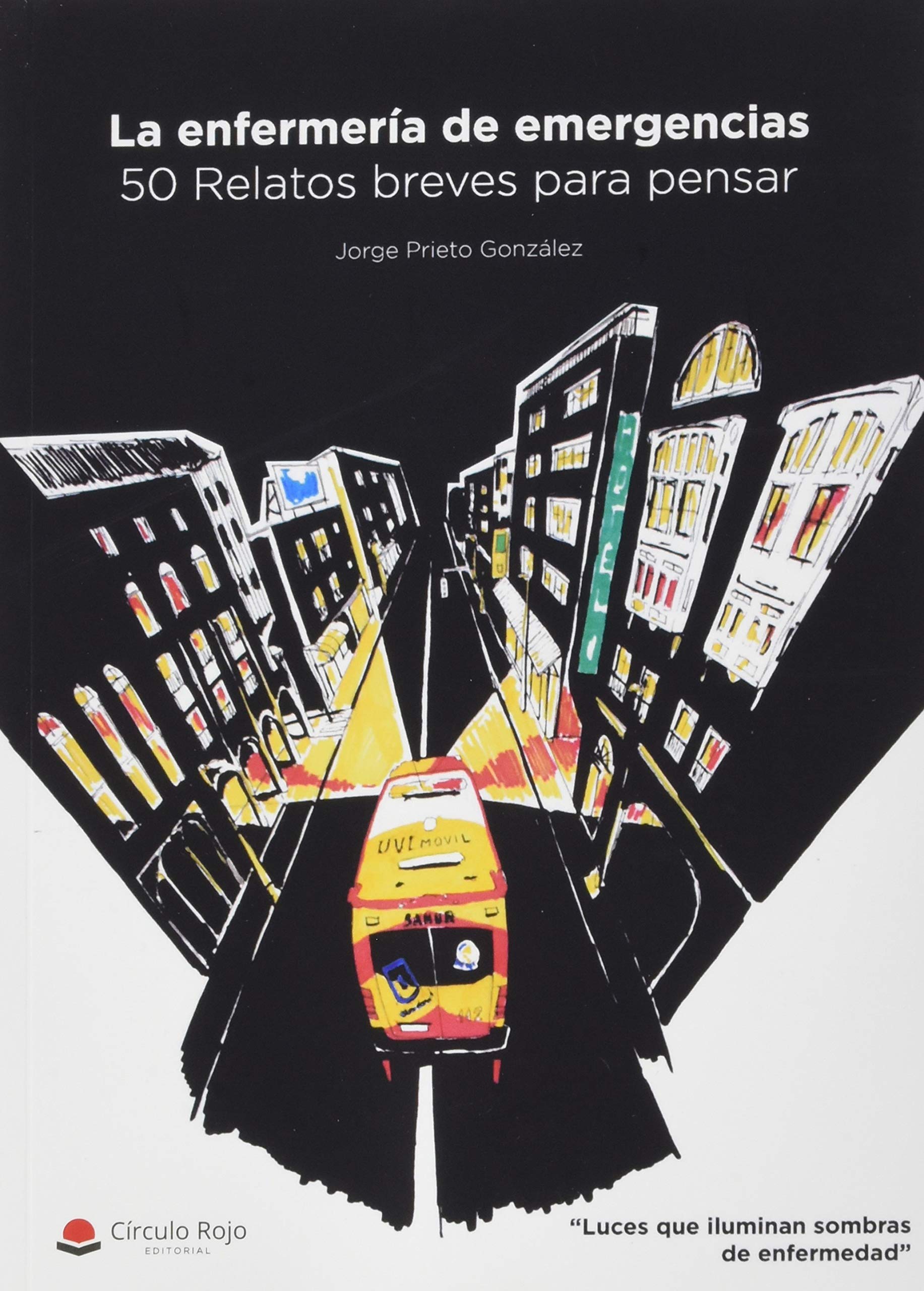La enfermería de emergencias: 50 relatos breves para pensar book