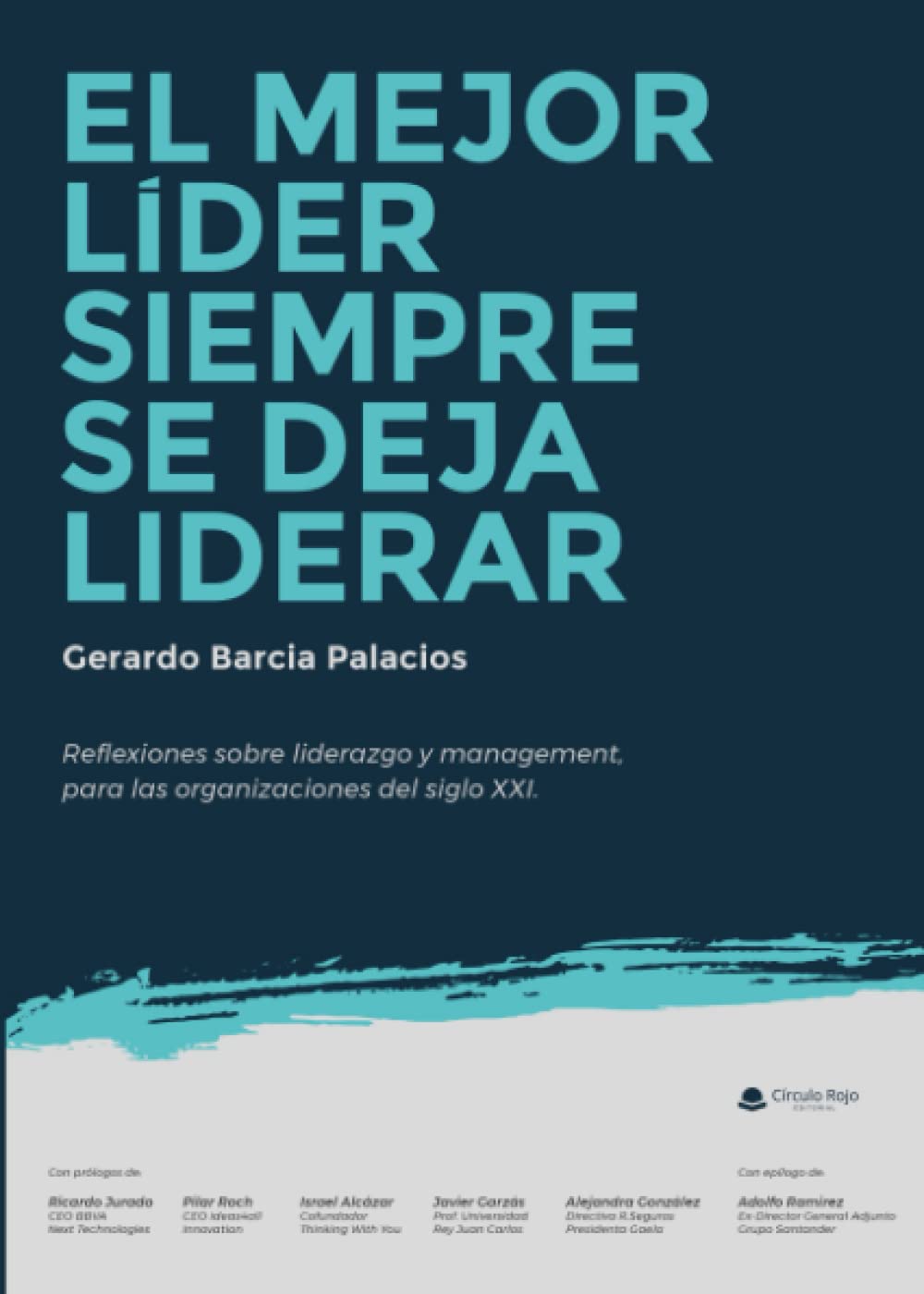 El Mejor Líder siempre se deja liderar Business, Finance & Career