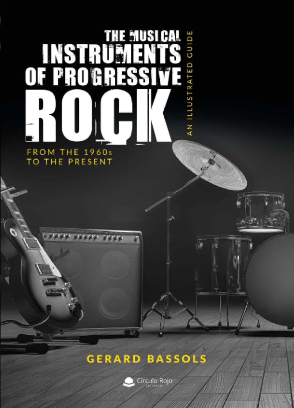 The Musical Instruments of Progressive Rock book