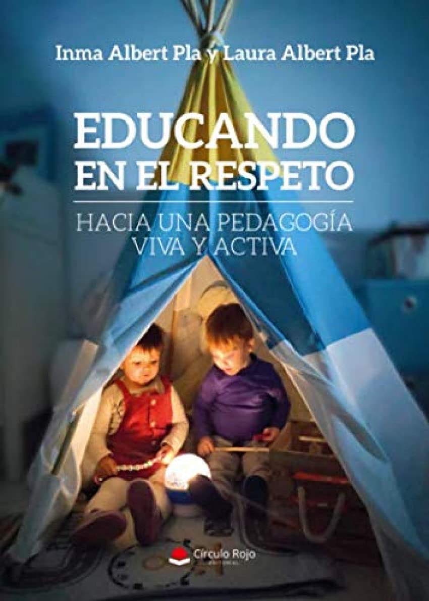Educando en el respeto: Hacia una pedagogía viva y activa book