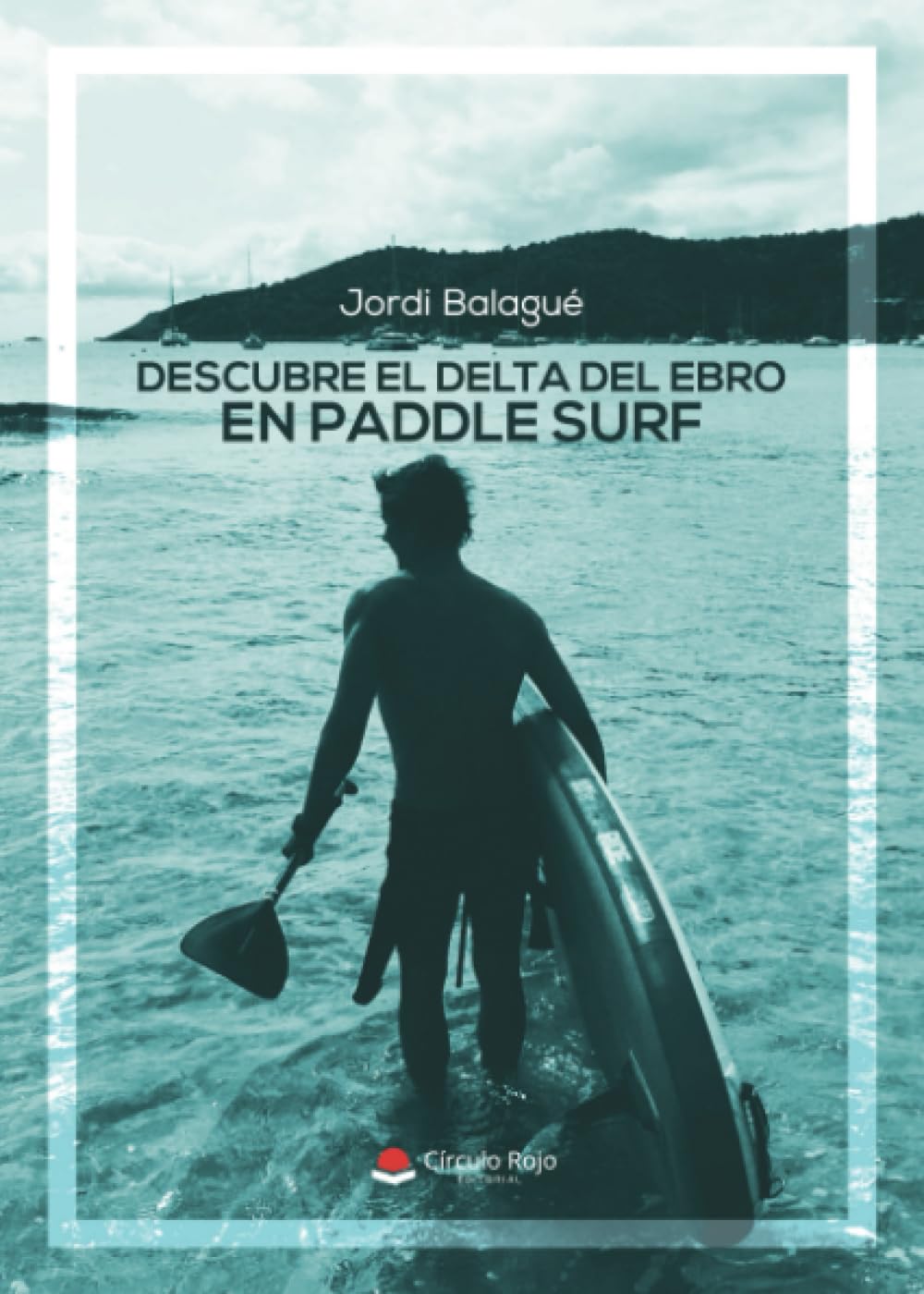 Descubre el Delta del Ebro en Paddle Surf Camping & Survival