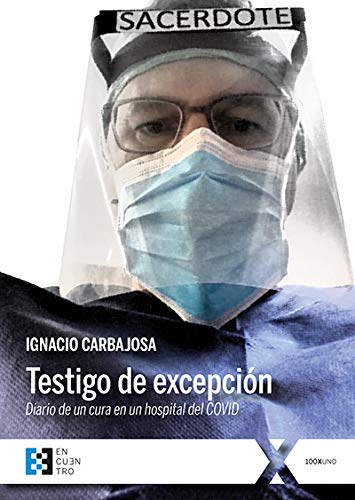 Testigo de excepción: Diario de un cura en un hospital del COVID (100XUNO, Band 76) Religion & Esotericism