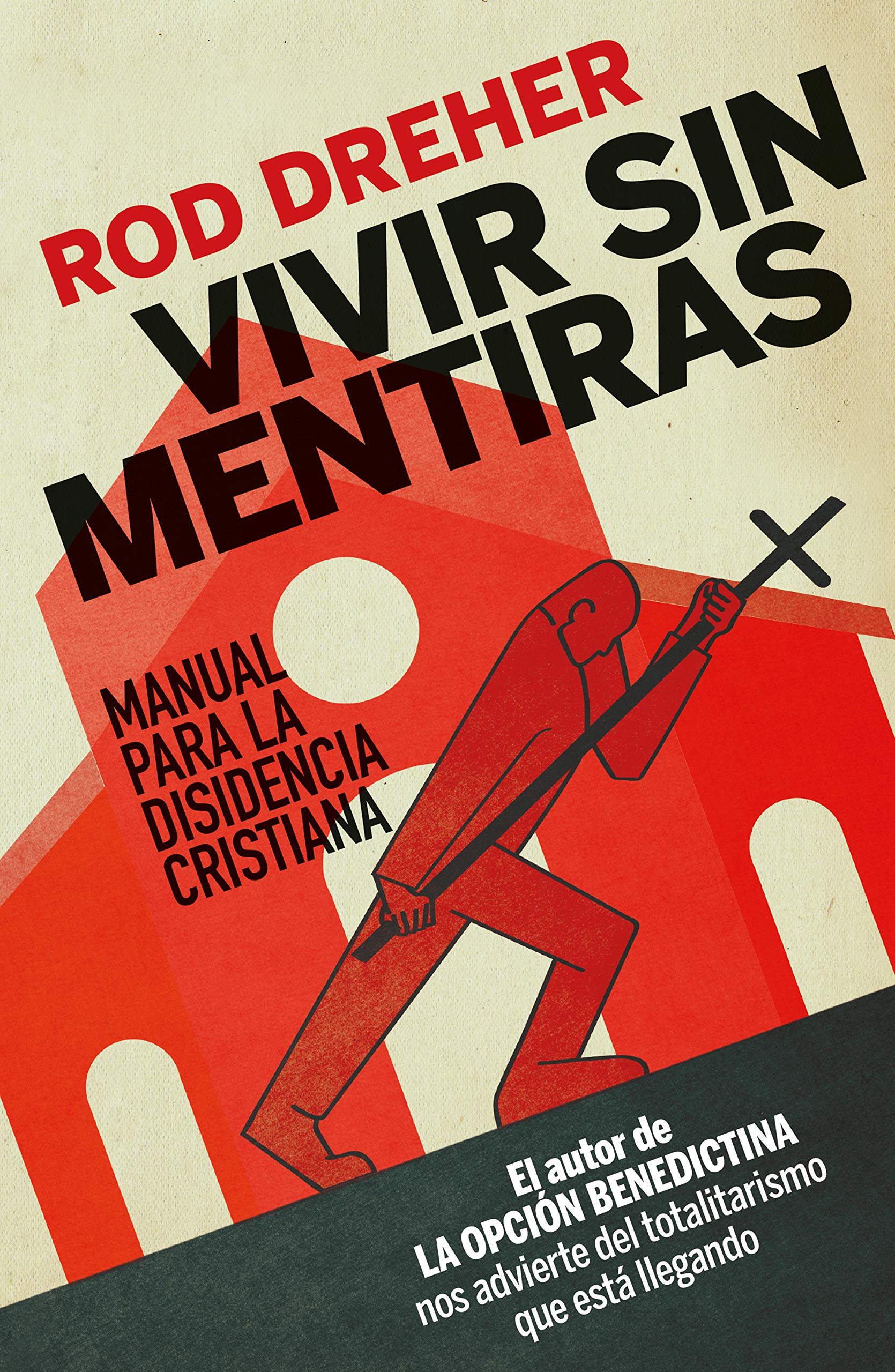 Vivir sin mentiras: Manual para la disidencia cristiana book