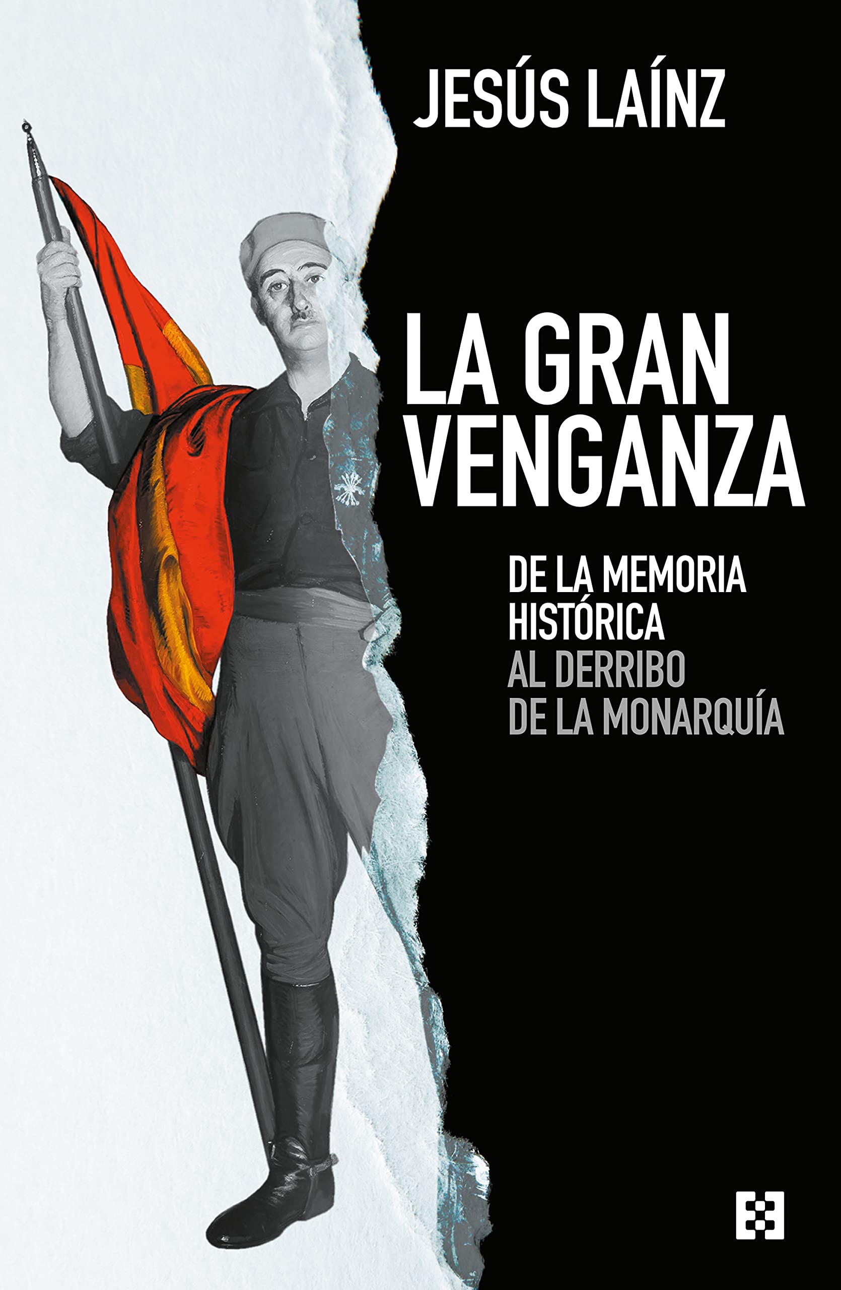 La gran venganza: De la memoria histórica al derribo de la monarquía book