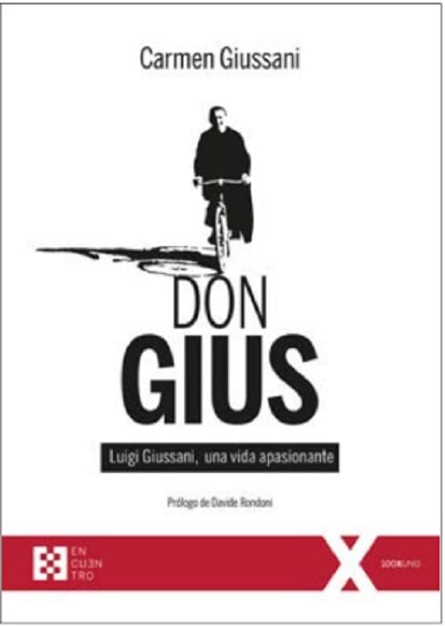 Don Gius: Luigi Giussani, una vida apasionante (100XUNO, Band 107) German history