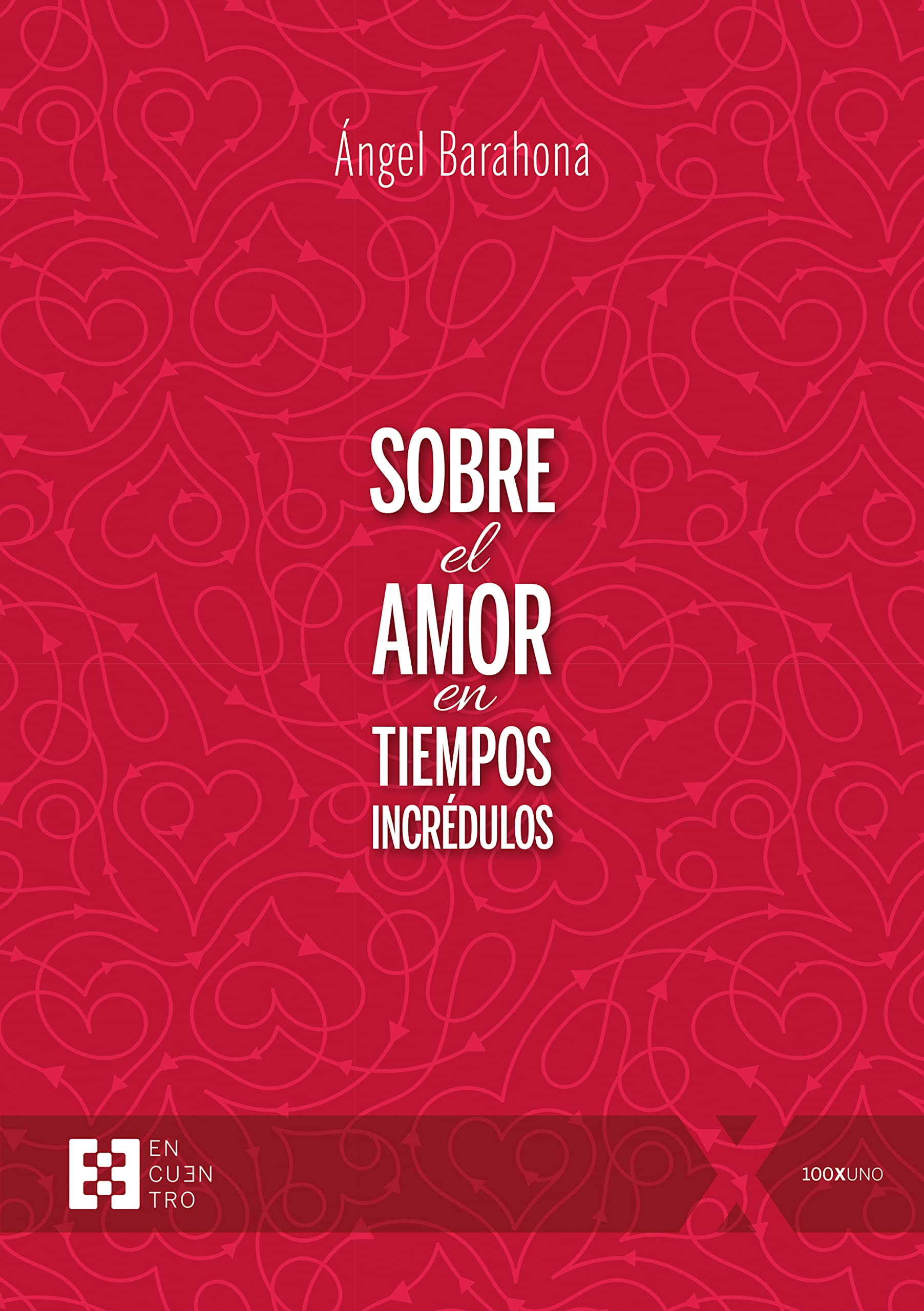 Sobre el amor en tiempos incrédulos book