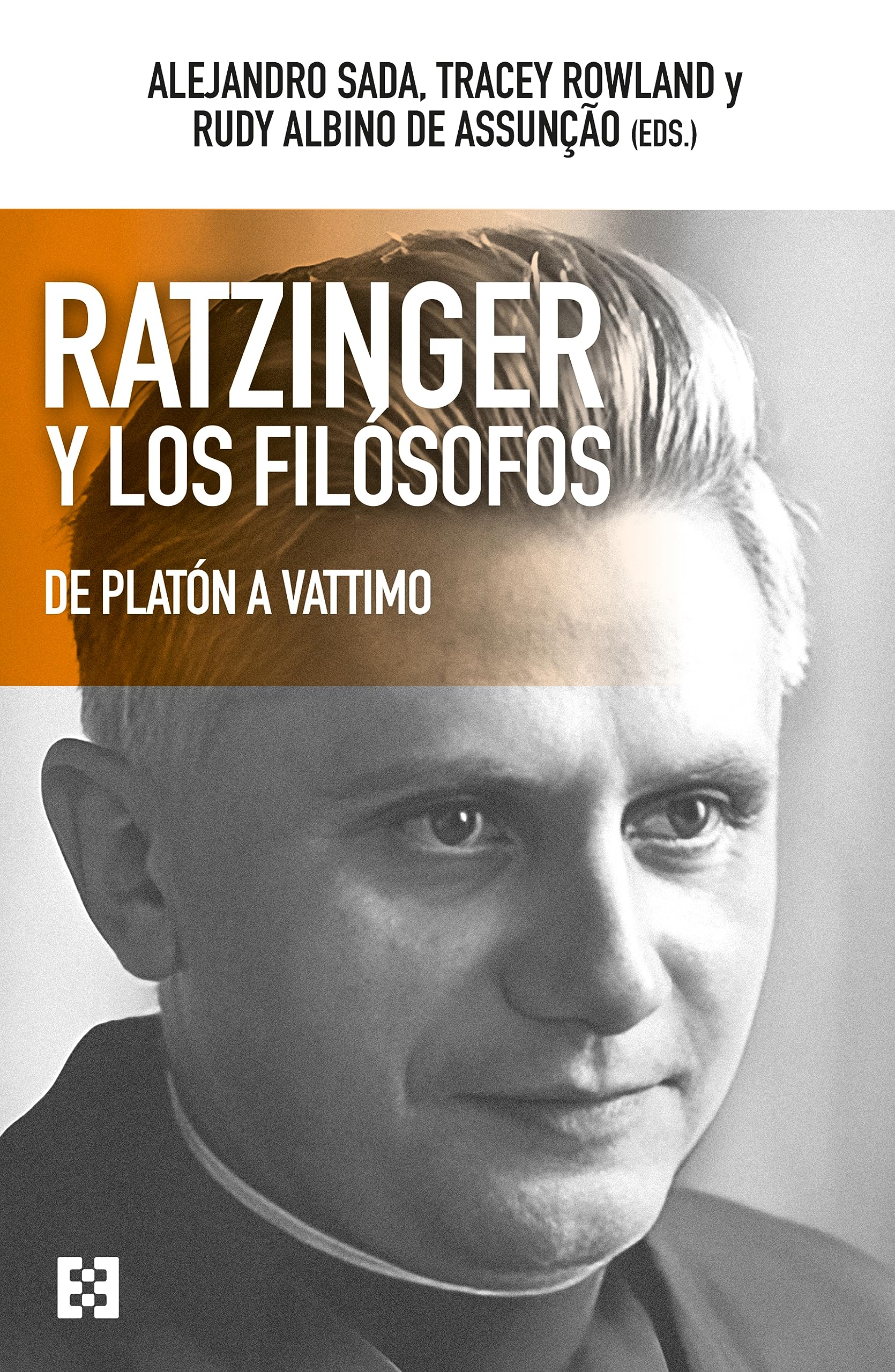 Ratzinger y los filósofos: De Platón a Vattimo (Nuevo Ensayo, Band 123) Philosophy