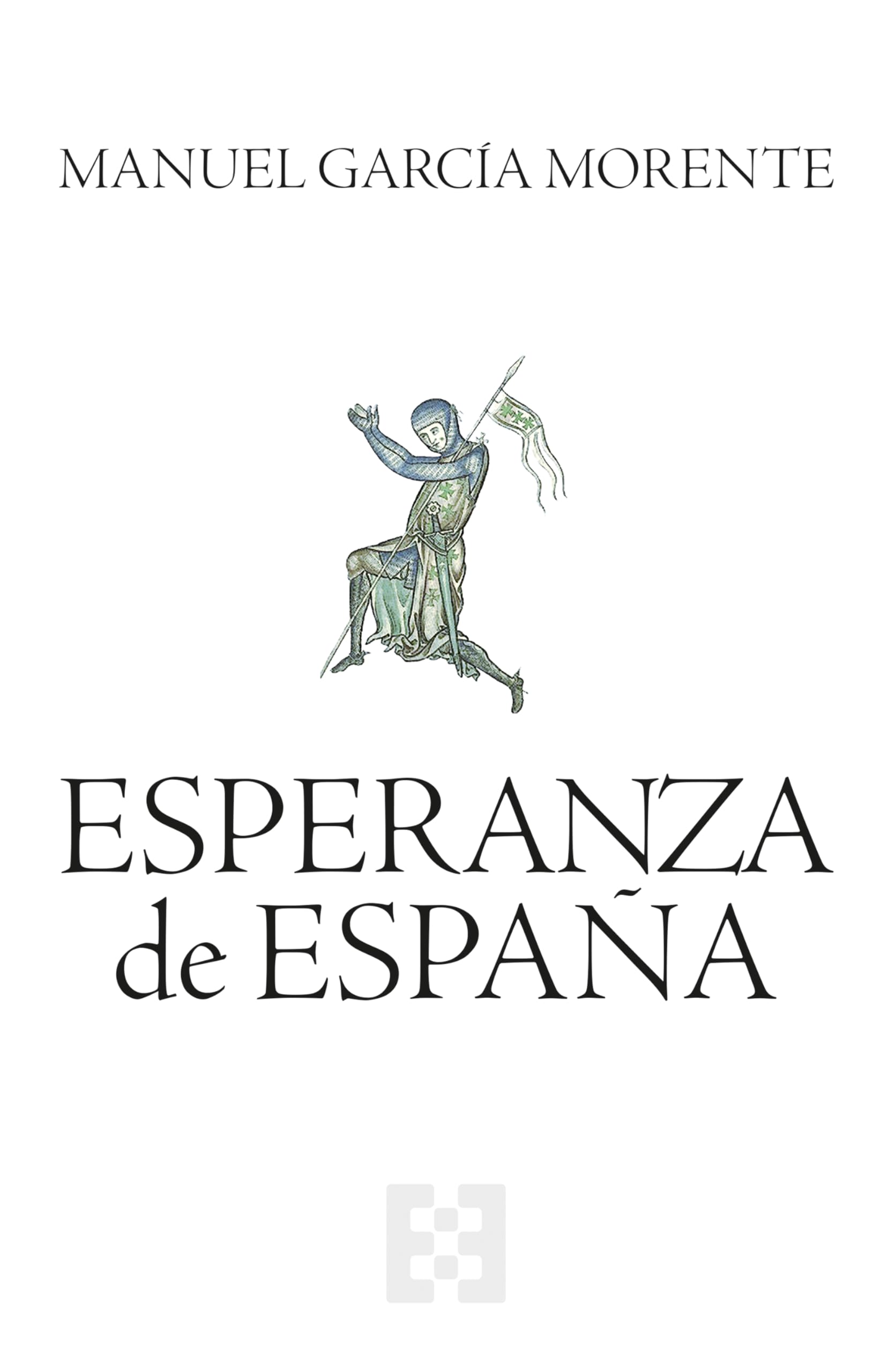 Esperanza de España (Nuevo Ensayo, Band 134) Philosophy