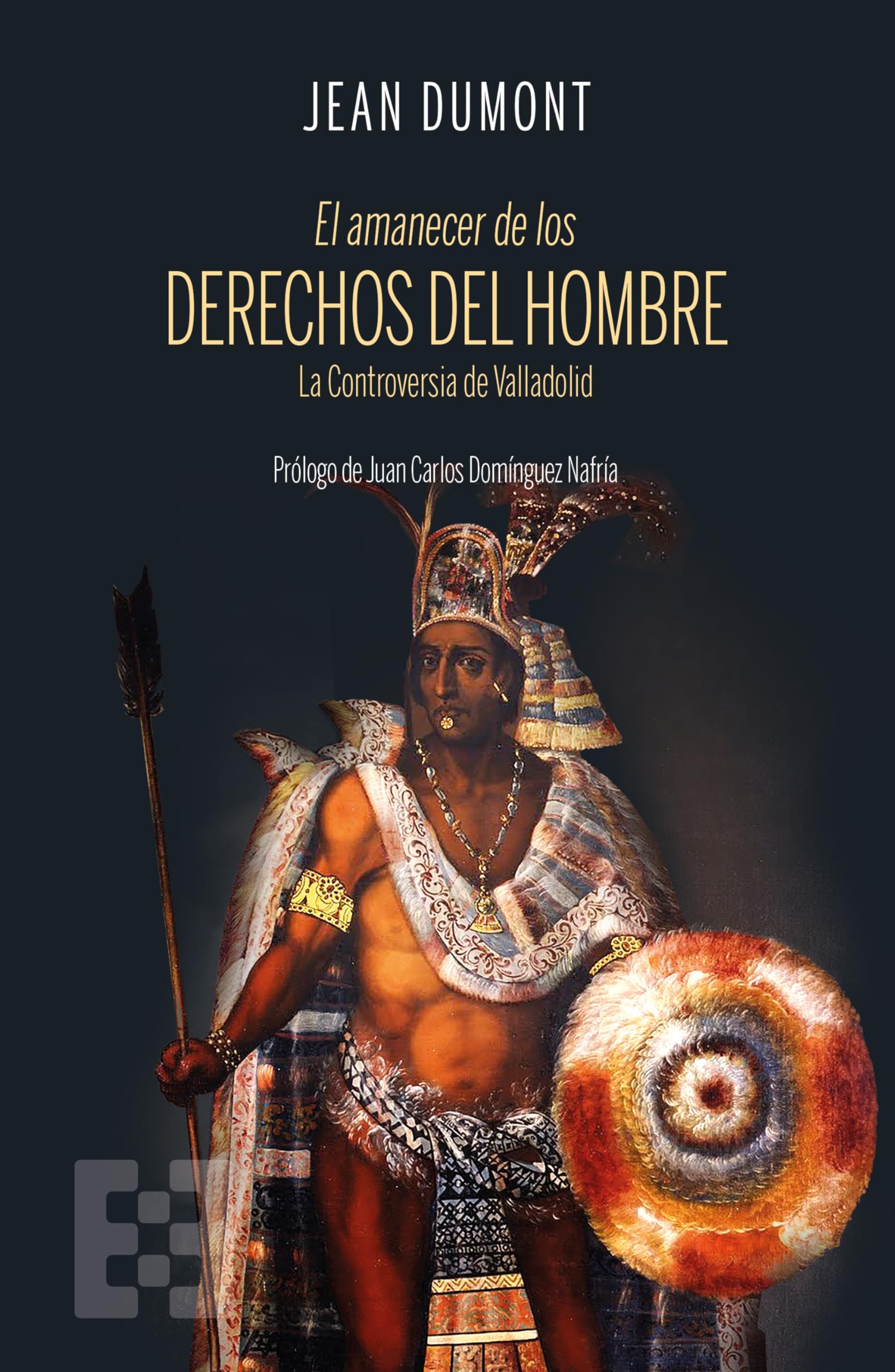 El amanecer de los derechos del hombre: La Controversia de Valladolid (Nuevo Ensayo, Band 122) Social Sciences
