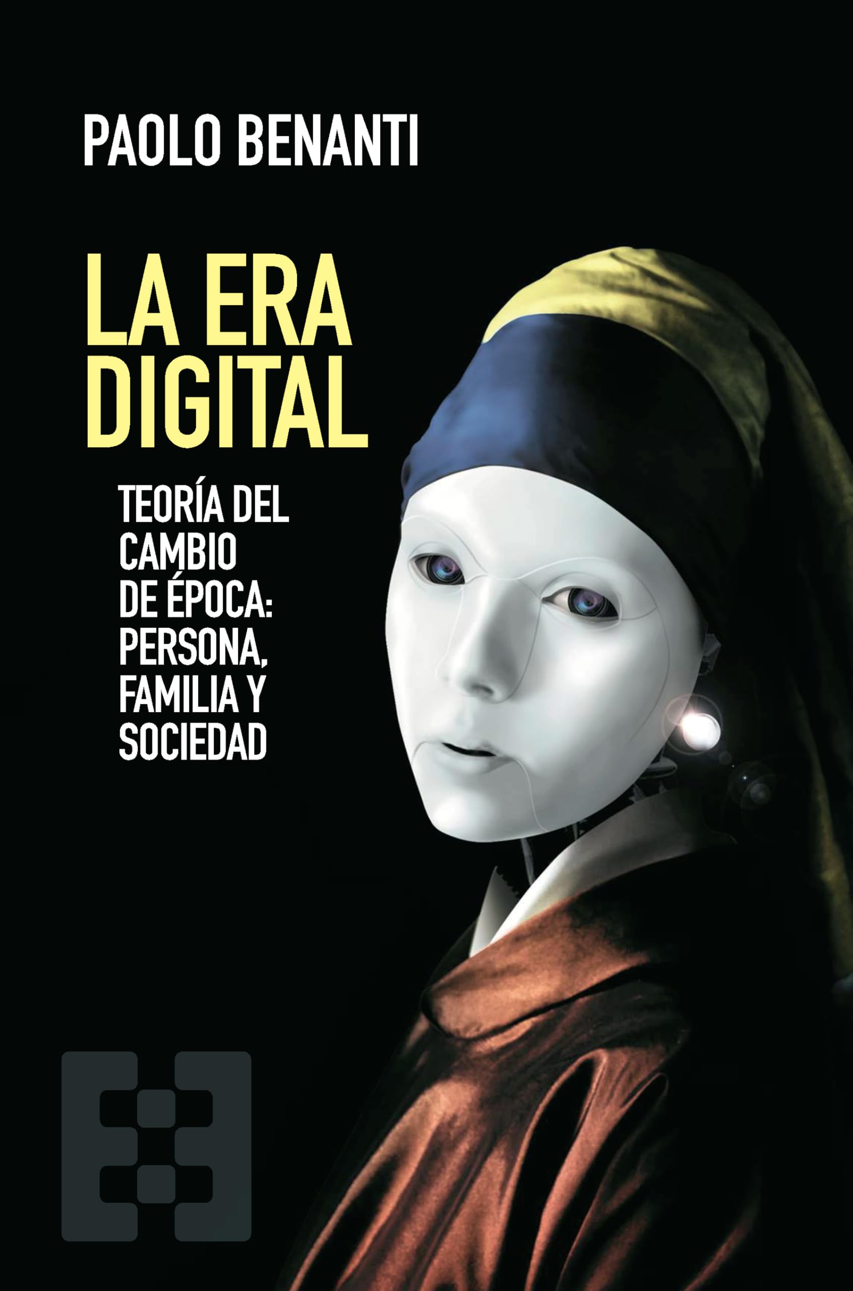 La Era Digital: Teoría del cambio de época: persona, familia y sociedad (Nuevo Ensayo, Band 147) Business & Technology