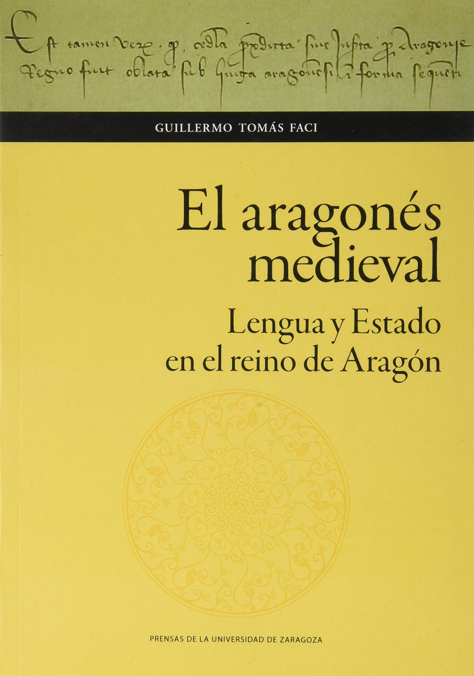El aragonés medieval. Lengua y Estado en el reino de Aragón book