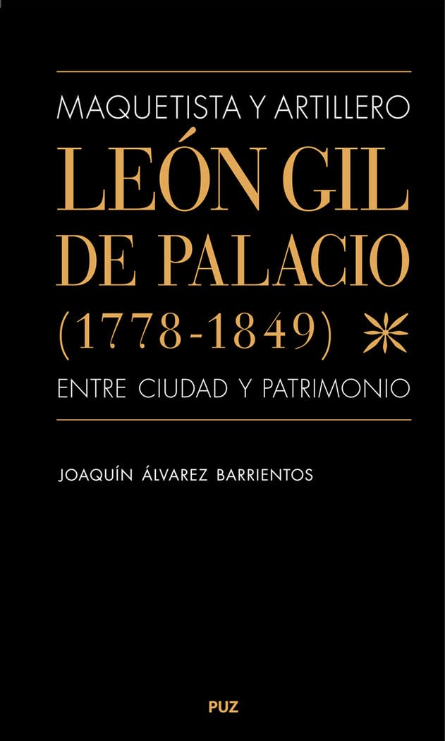 León Gil de Palacio (1778-1849): maquetista y artillero Memories
