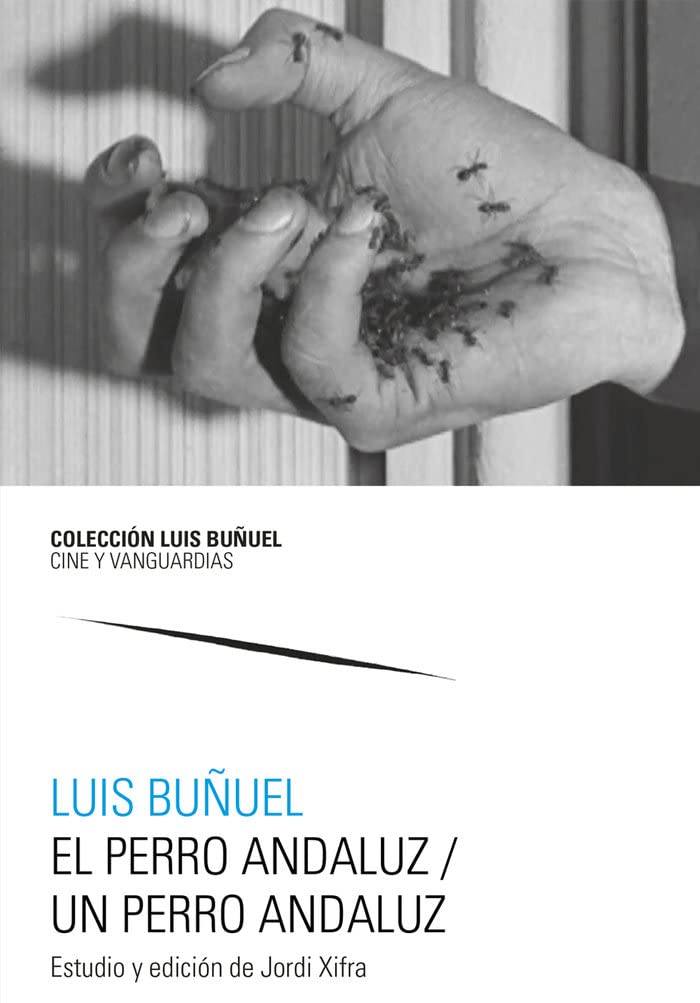 El perro andaluz / Un perro andaluz (Colección Luis Buñuel. Cine y Vanguardias, Band 14) Poetry