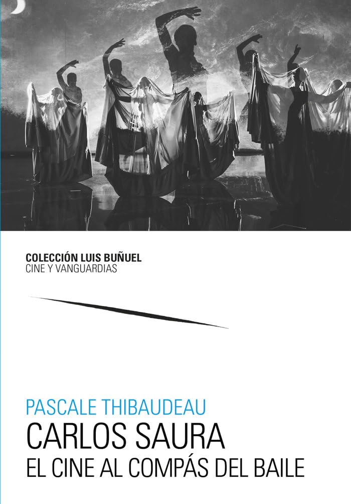 Carlos Saura. El cine al compás del baile (Luis Buñuel, Band 19) Books