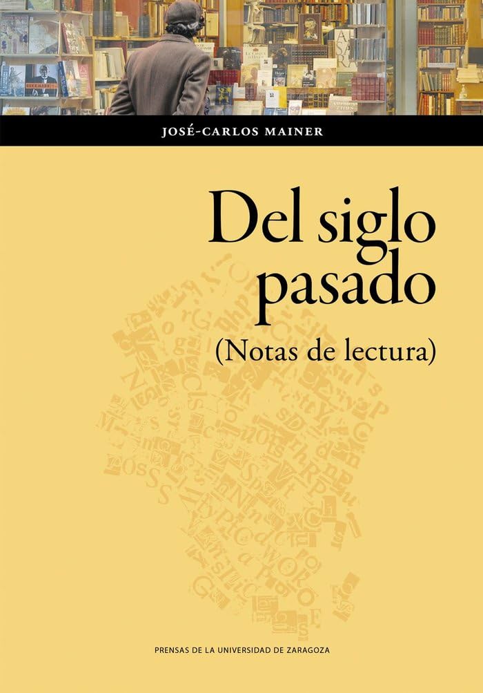 Del siglo pasado. (Notas de lectura) (Humanidades, Band 204) Contemporary literature