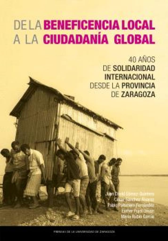 De la beneficencia local a la ciudadanía global: 40 años de solidaridad internacional desde la provincia de Zaragoza (Fuera de colección) Books