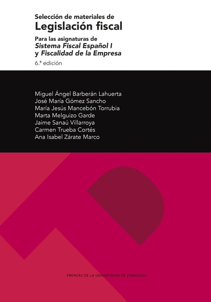 Selección de materiales de legislación fiscal. Para las asignaturas de Sistema Fiscal Español I y Fiscalidad de la Empresa (6.ª ed.) book