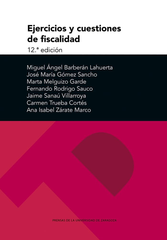 Ejercicios y cuestiones de fiscalidad: 12ª edición (Textos Docentes, Band 224) Law