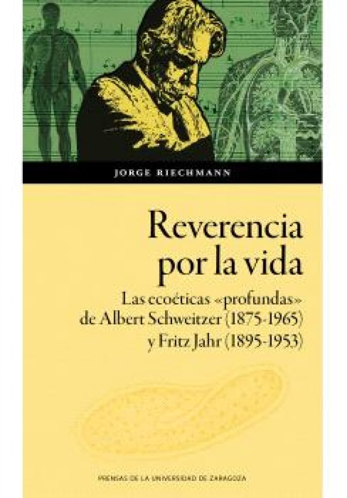 Reverencia por la vida. Las ecoéticas «profundas» de Albert Schweitzer (1875-1965) y Fritz Jahr (1895-1953) en la Europa de los primeros decenios del siglo XX (Humanidades, Band 206) Philosophy