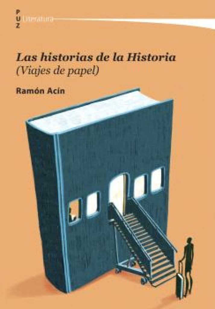 Las historias de la Historia (Viajes de papel) (Literatura, Band 25) Contemporary literature