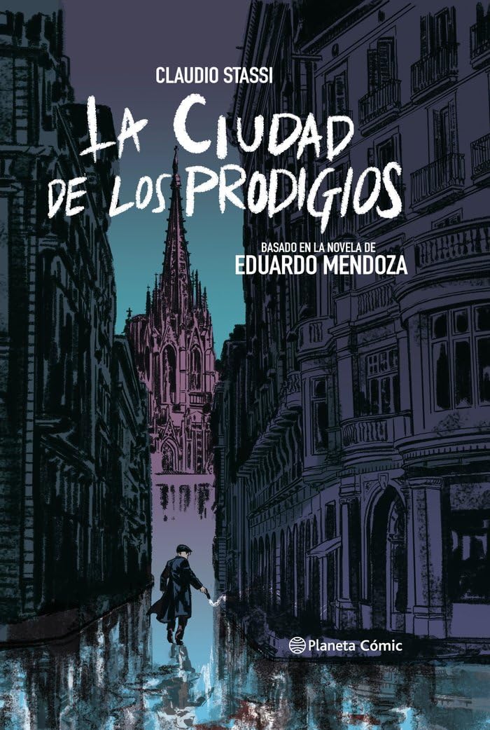 La ciudad de los prodigios (novela gráfica): Basado en la novela de Eduardo Mendoza Manga