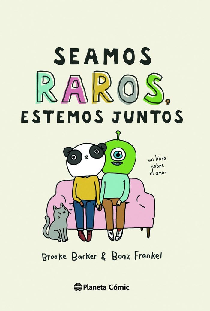 Seamos raros, estemos juntos: Un libro sobre el amor (Biblioteca Planeta) Manga