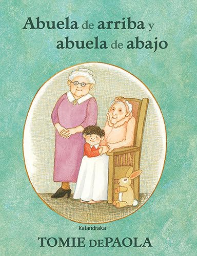 Abuela de arriba y abuela de abajo (Clásicos contemporáneos) Children's books