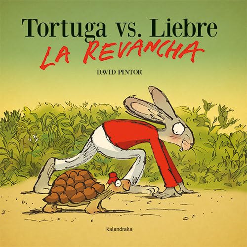 Tortuga vs. Liebre. La revancha (Obras de autor/a) Novels & Short Stories