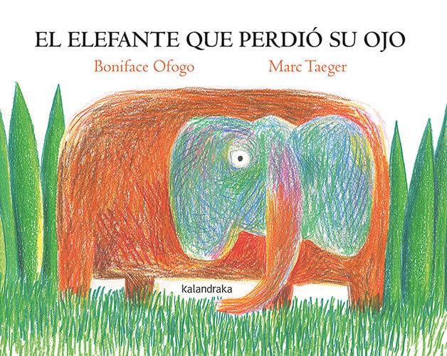 El elefante que perdió su ojo (Obras de autor/a) Fairy Tales & Legends