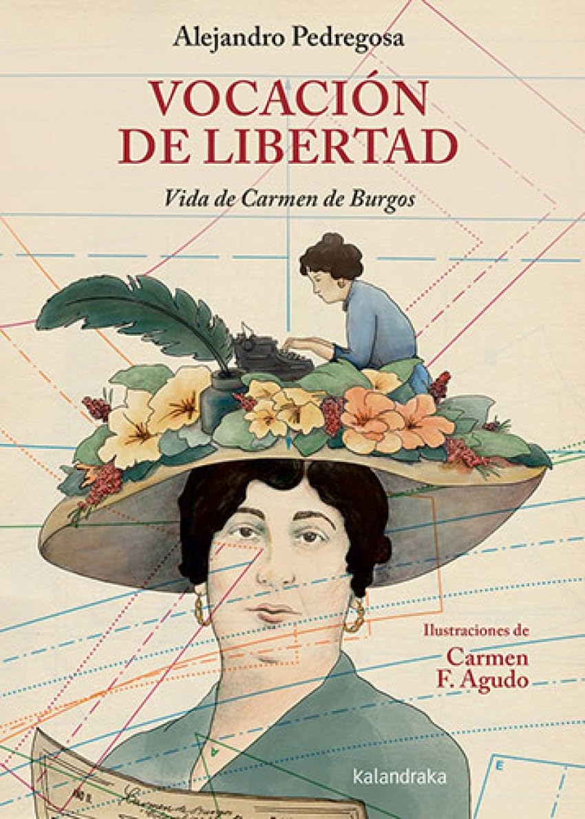 Vocación de libertad. Vida de Carmen de Burgos (Biografías ilustradas) Art & Literature