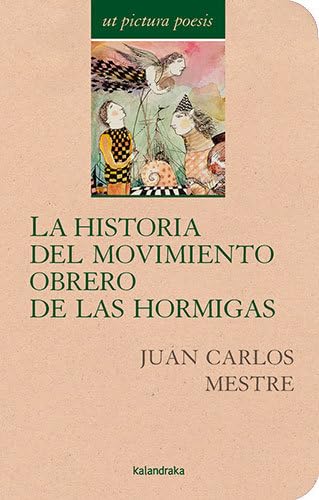 La historia del movimiento obrero de las hormigas: Antología de Juan Carlos Mestre book