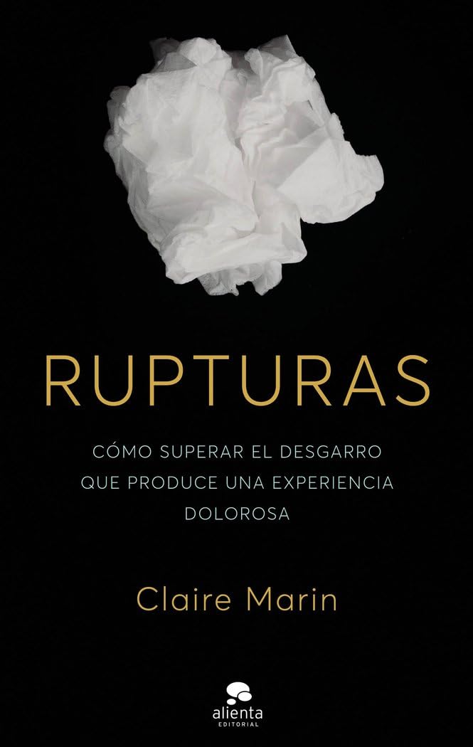 Rupturas: Cómo superar el desgarro que produce una experiencia dolorosa book