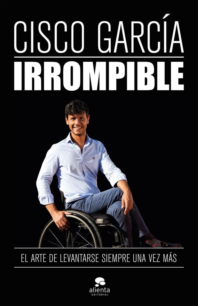 Irrompible: El arte de levantarse siempre una vez más (Alienta) Business, Finance & Career