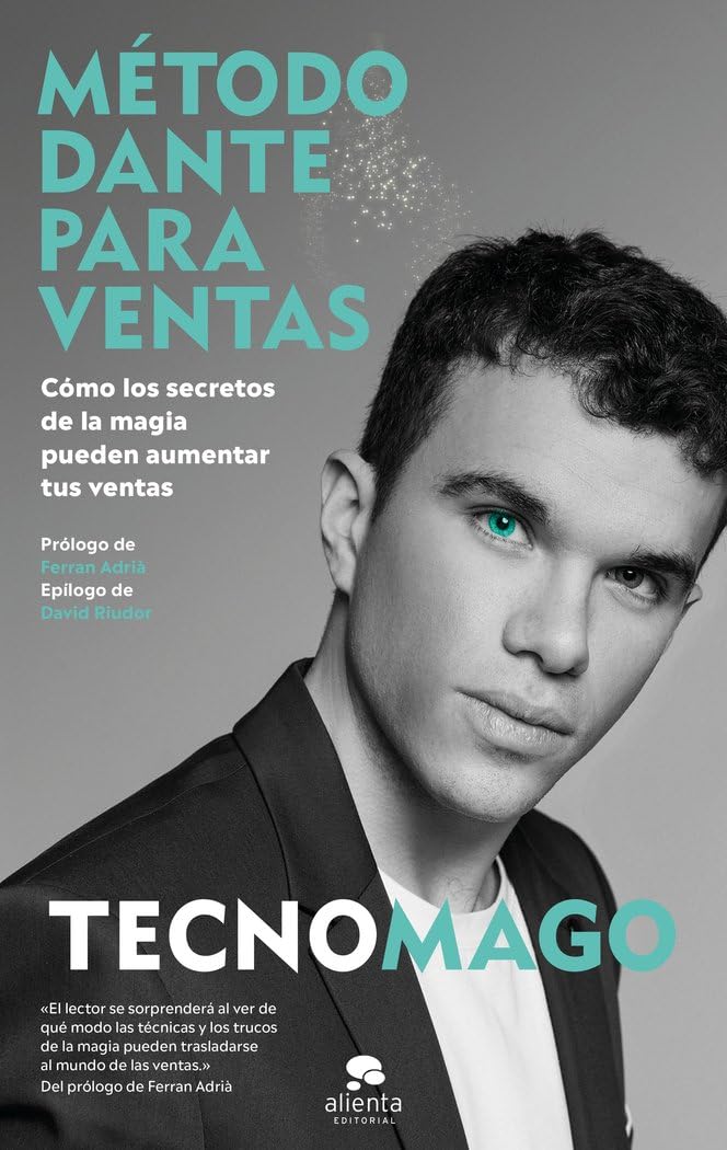 Método Dante para ventas: Cómo los secretos de la magia pueden aumentar tus ventas (Alienta) Business, Finance & Career