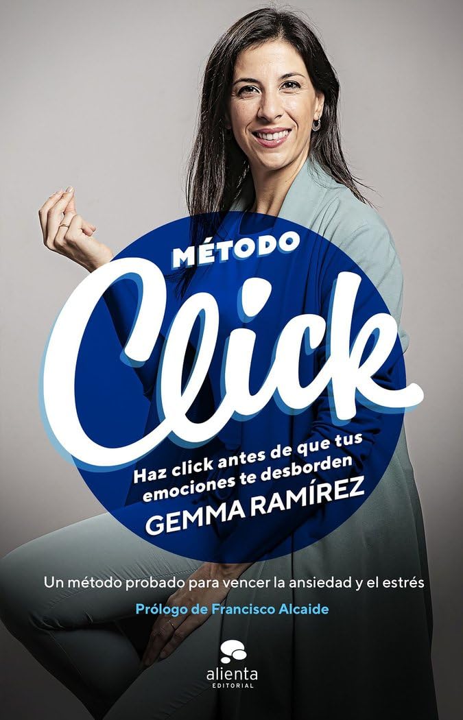 Método Click: Haz click antes de que tus emociones te desborden (Alienta) Business, Finance & Career