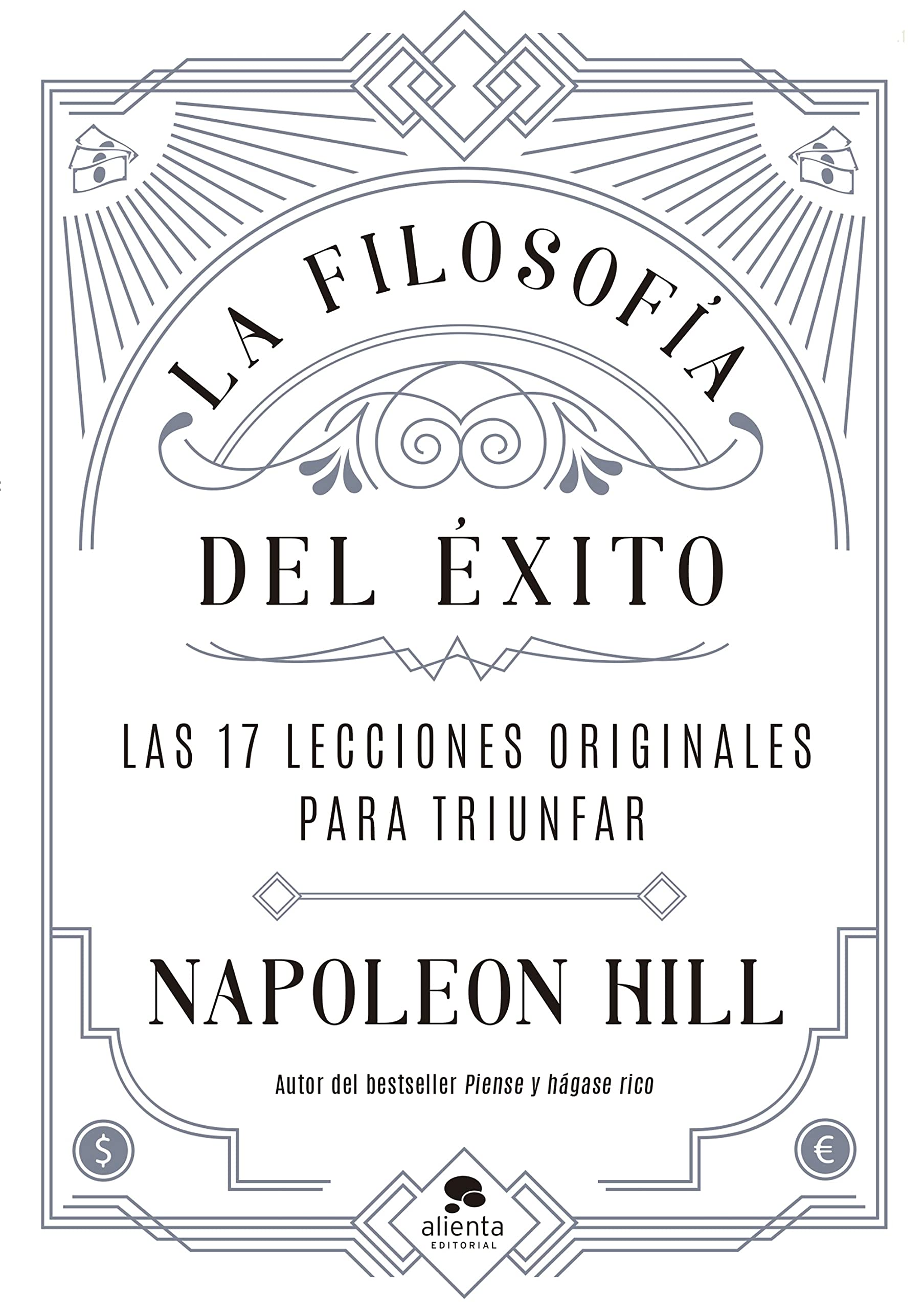 La filosofía del éxito: Las 17 lecciones originales para triunfar book
