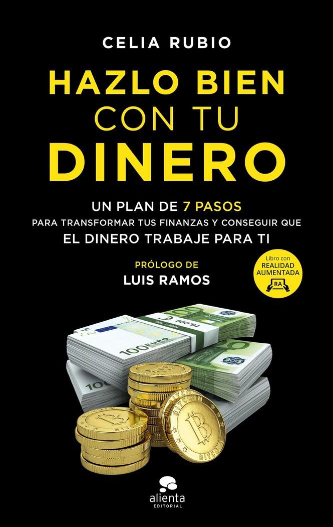 Hazlo bien con tu dinero: Un plan de 7 pasos para transformar tus finanzas y conseguir que el dinero trabaje para ti (Alienta) Business, Finance & Career