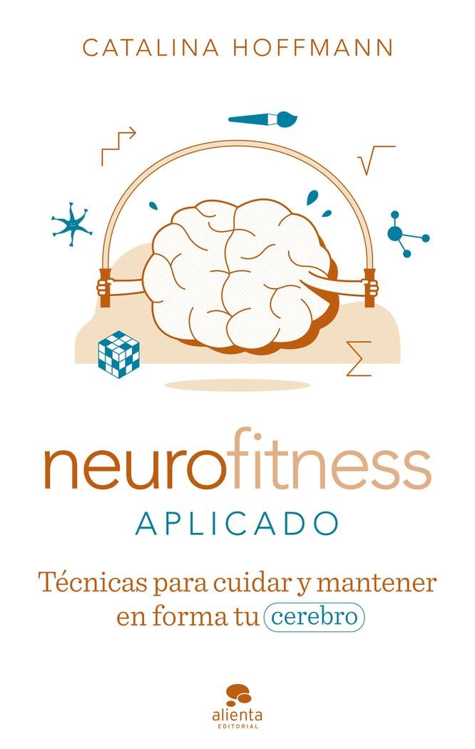 Neurofitness aplicado: Técnicas para cuidar y poner en forma tu cerebro (Alienta) Lifestyle