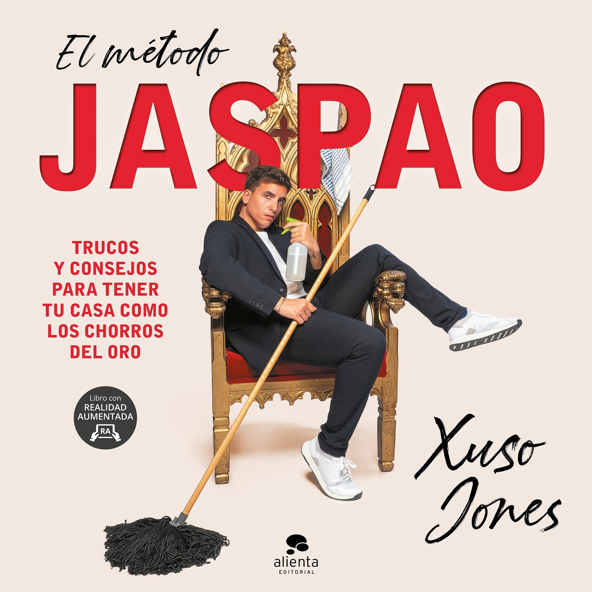 El método Jaspao: Trucos y consejos para tener tu casa como los chorros del oro (Alienta) Home & Household