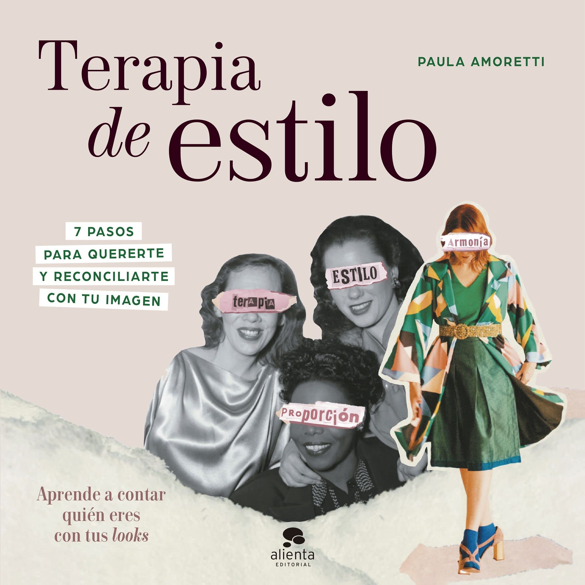 Terapia de estilo: 7 pasos para quererte y reconciliarte con tu imagen book