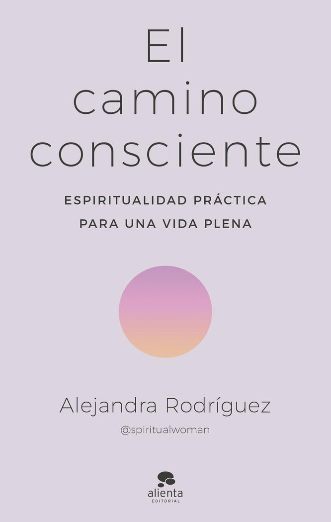 El camino consciente: Espiritualidad práctica para una vida plena book