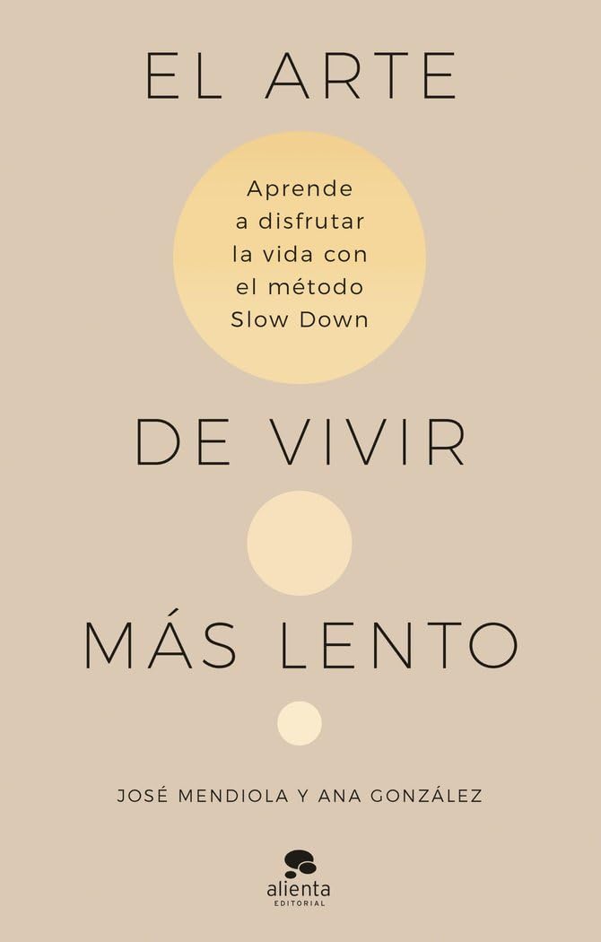 El arte de vivir más lento: Aprende a disfrutar de la vida con el método Slow Down book