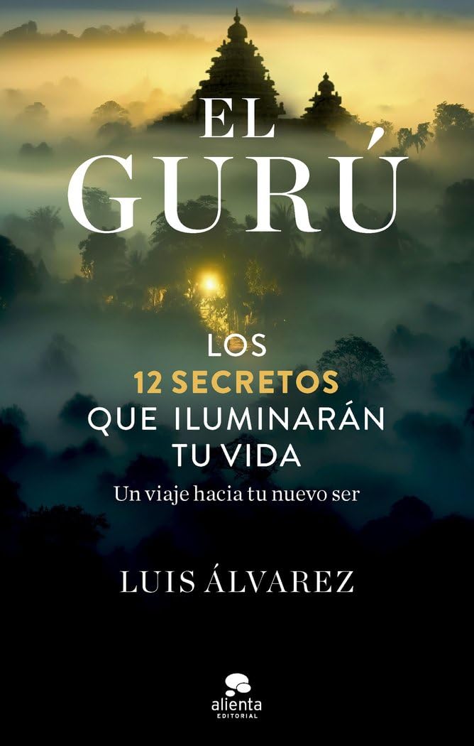 El gurú: Los 12 secretos que iluminarán tu vida (Alienta) Business, Finance & Career