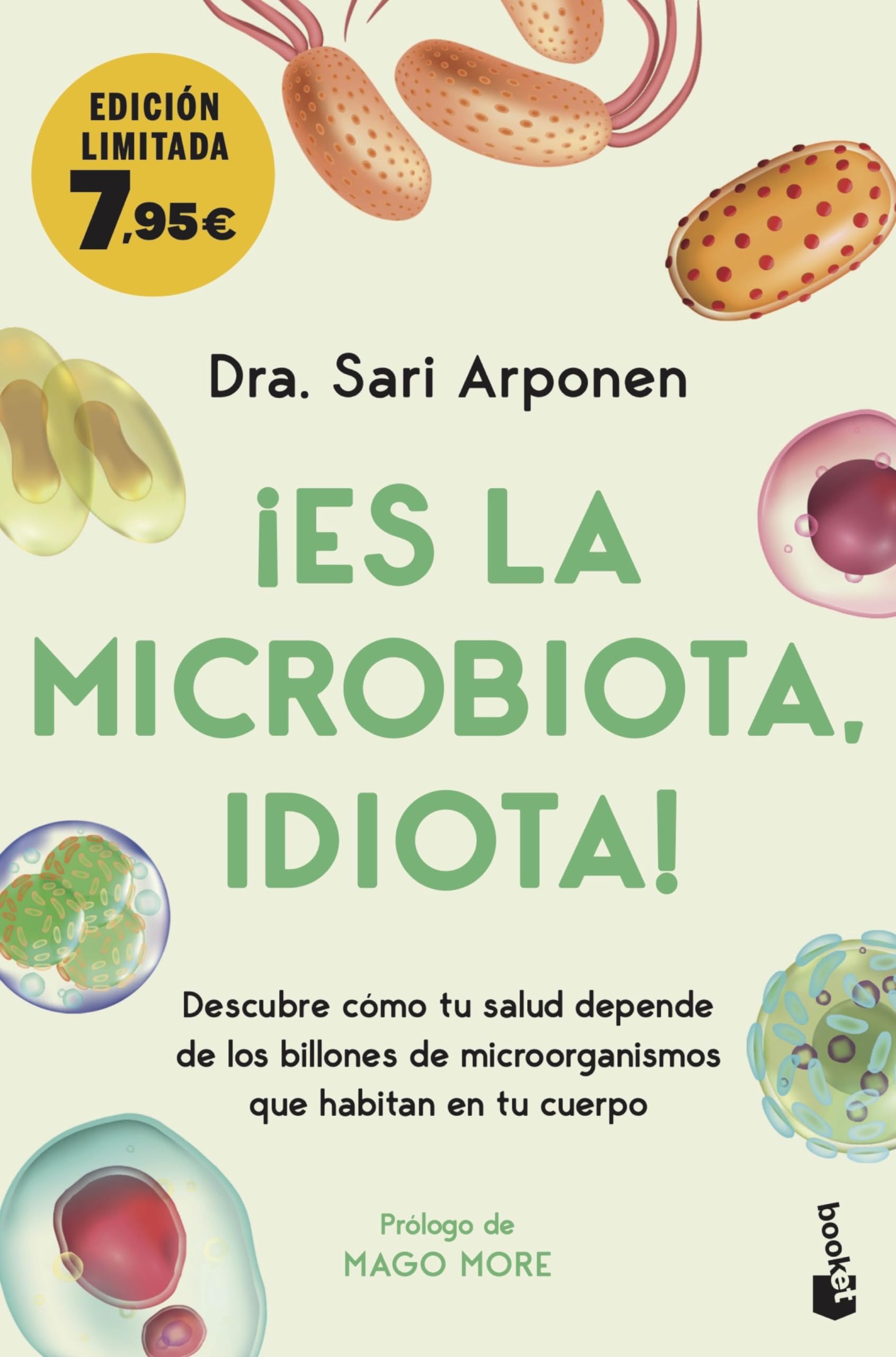 ¡Es la microbiota, idiota!: Descubre cómo tu salud depende de los billones de microorganismos que habitan en tu cuerpo (Campaña Bienestar) Medicine