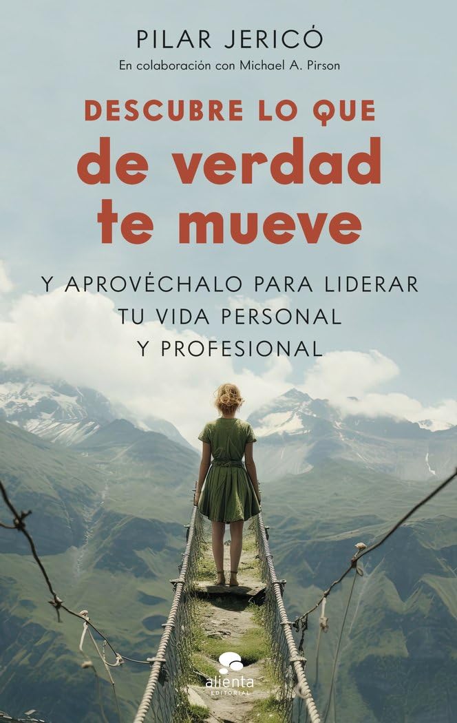 Descubre lo que de verdad te mueve: Y aprovéchalo para liderar tu vida profesional (Alienta) Business, Finance & Career
